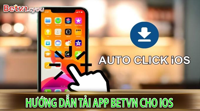 Hướng Dẫn Tải App BetVN Cho iOS